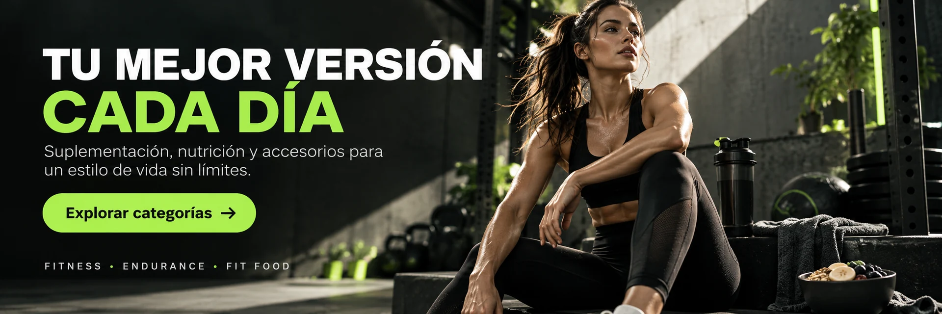 Tu mejor versión cada día. Suplementación, nutrición y accesorios para un estilo de vida sin límites.